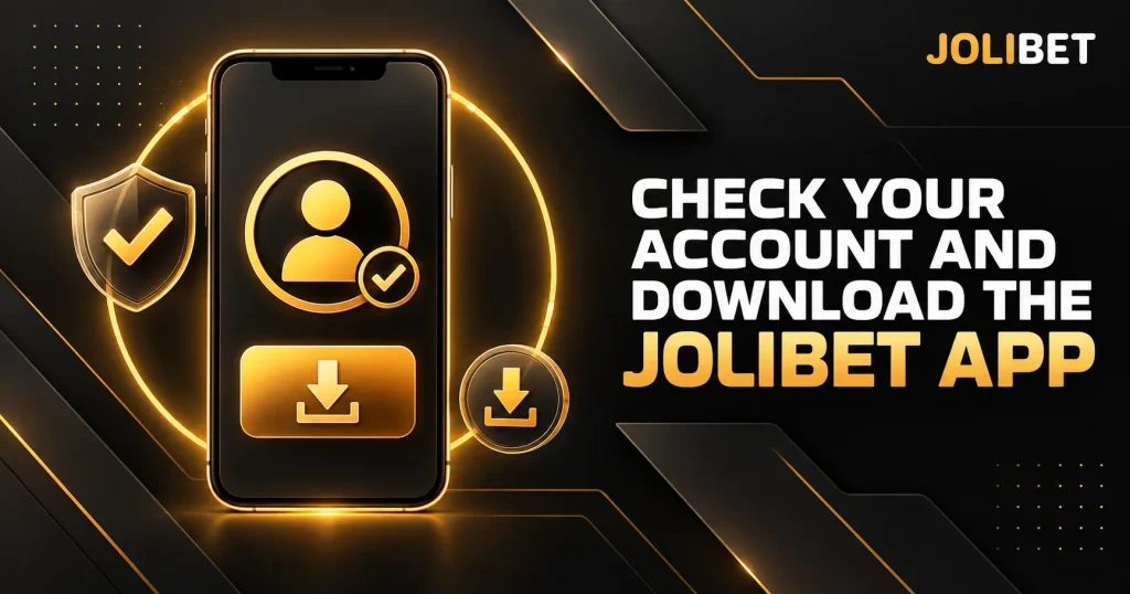 image of check your account and download the jolibet app