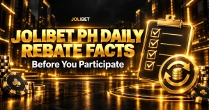 Jolibet Ph Daily Rebate Facts Before You Participate